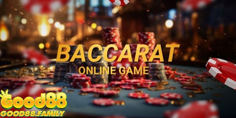 Tìm hiểu đôi nét về trò chơi Baccarat Good88