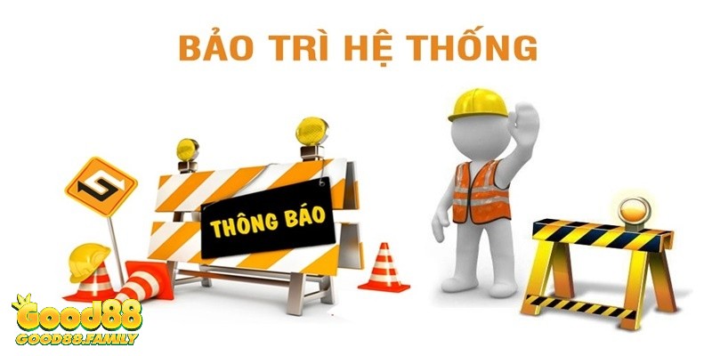 Cách người chơi nhận thông tin Good88 thực hiện bảo trì