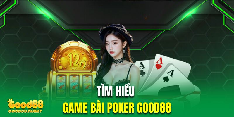 Tìm hiểu game bài xì tố trực tuyến