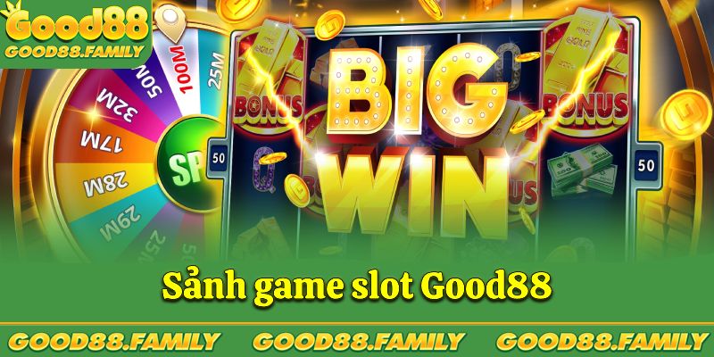 Đôi nét về sảnh game slot Good88